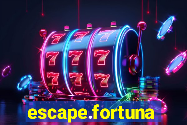 escape.fortuna