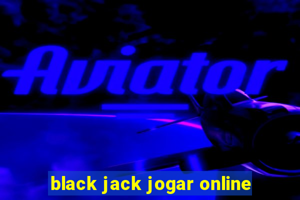 black jack jogar online