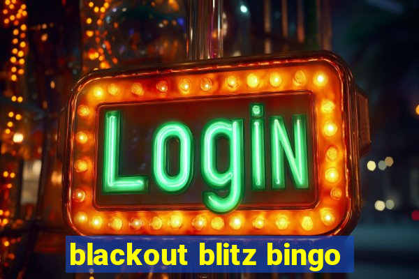 blackout blitz bingo