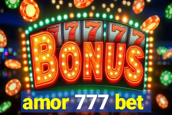 amor 777 bet