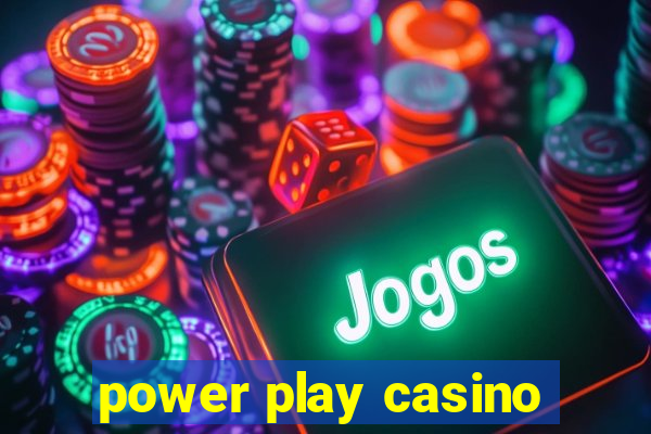 power play casino