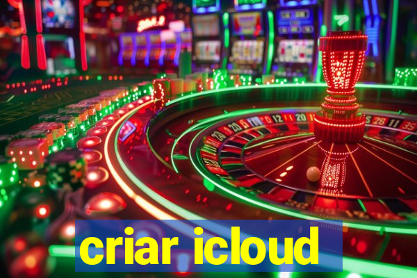 criar icloud