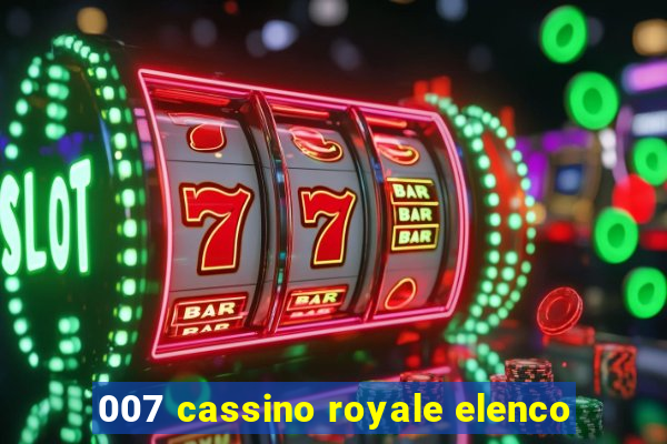 007 cassino royale elenco