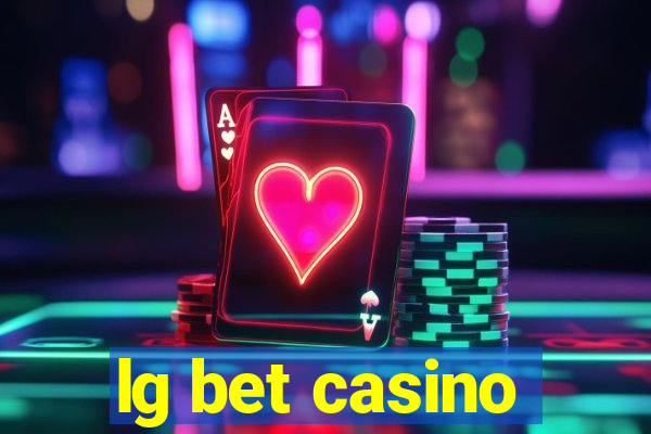 lg bet casino