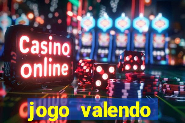 jogo valendo dinheiro online