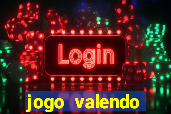 jogo valendo dinheiro online