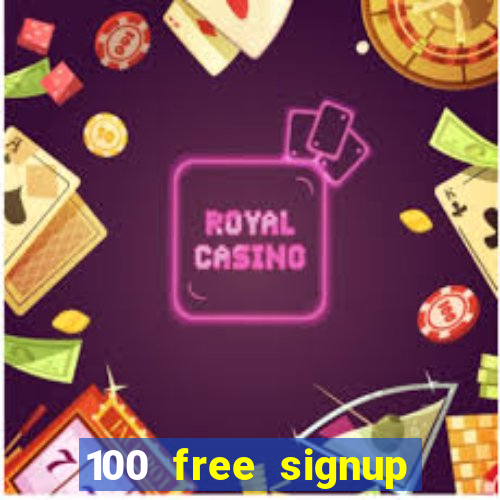 100 free signup bonus no deposit casino south africa