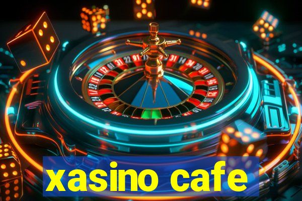 xasino cafe