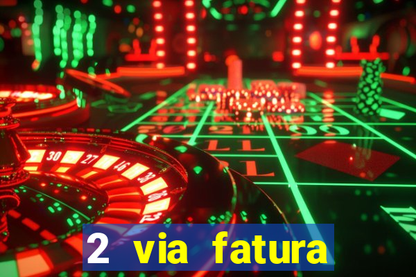 2 via fatura bradescard visa