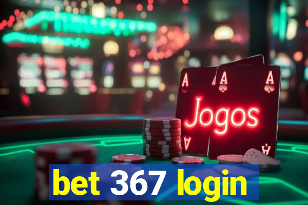 bet 367 login