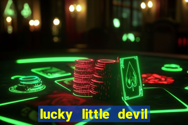 lucky little devil slot free play