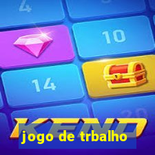 jogo de trbalho