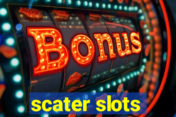 scater slots