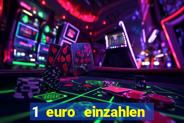 1 euro einzahlen casino 2019