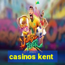 casinos kent