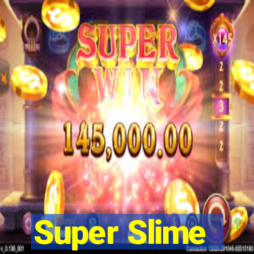 Super Slime