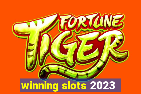 winning slots 2023