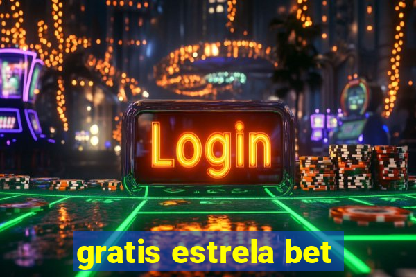 gratis estrela bet