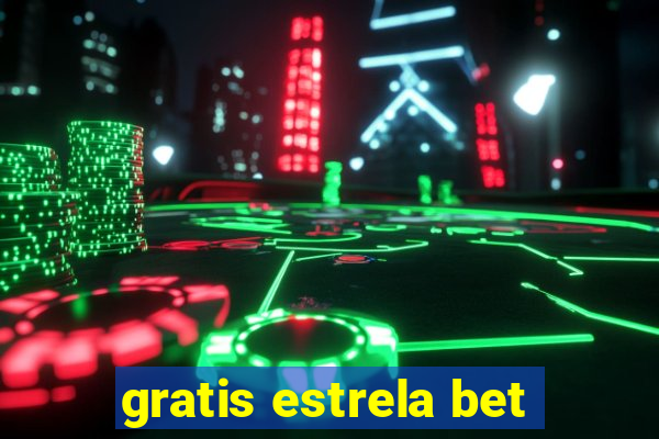 gratis estrela bet