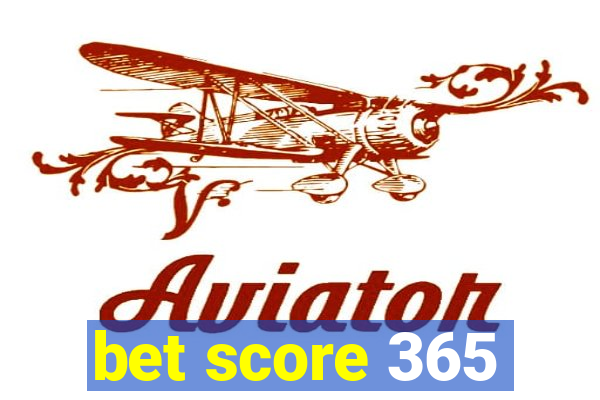 bet score 365