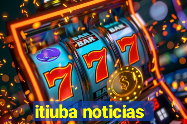 itiuba noticias