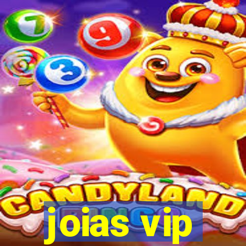 joias vip