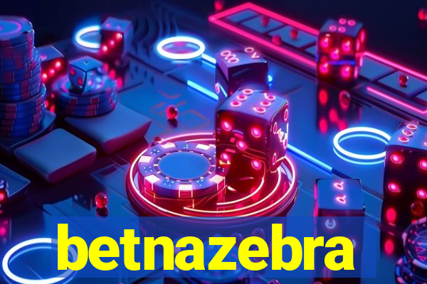 betnazebra