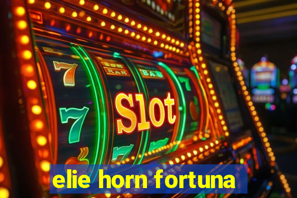 elie horn fortuna