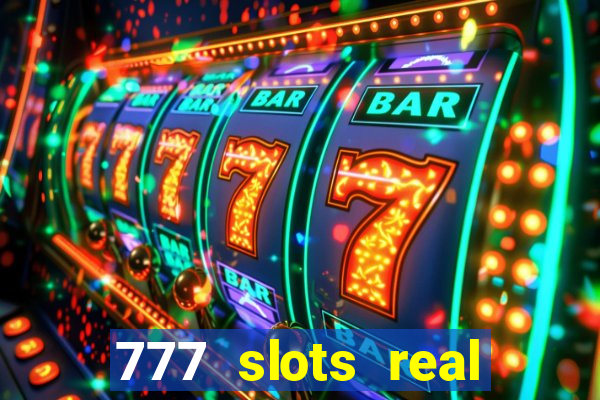 777 slots real cash 2022