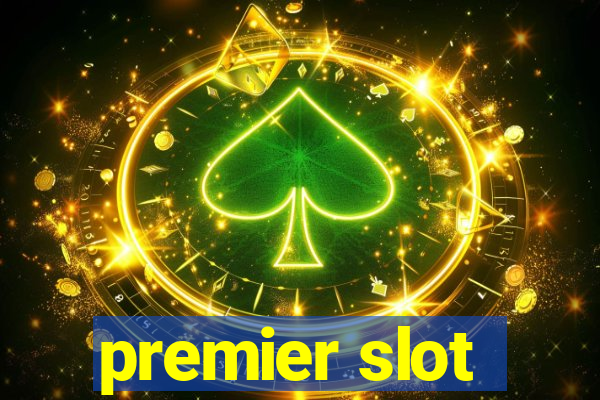 premier slot