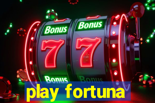 play fortuna