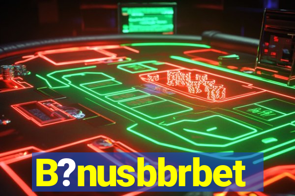 B?nusbbrbet