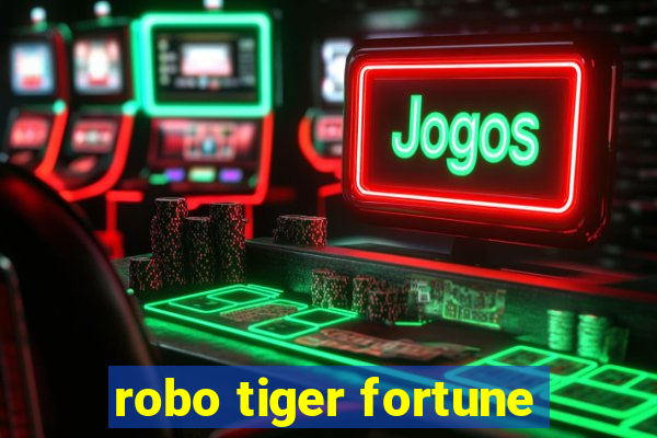 robo tiger fortune