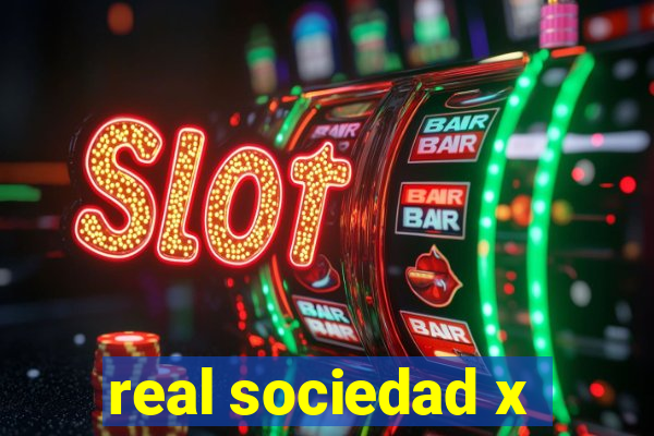 real sociedad x