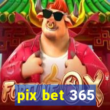 pix bet 365