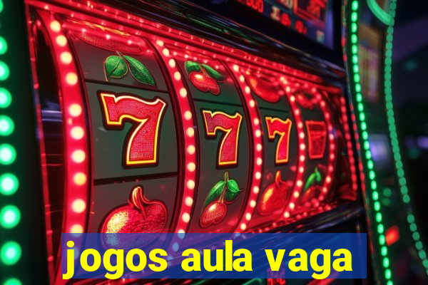 jogos aula vaga