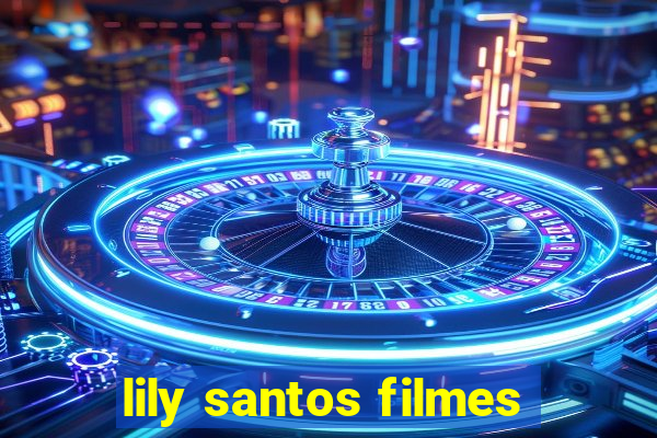 lily santos filmes