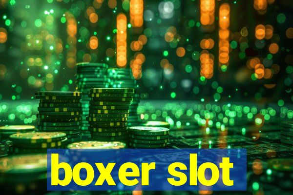 boxer slot