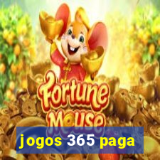 jogos 365 paga