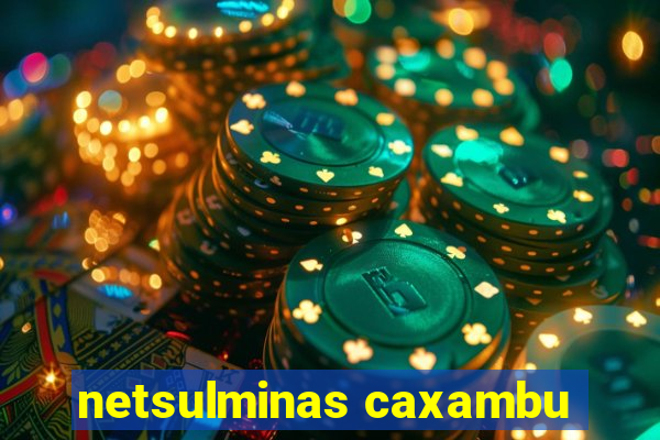 netsulminas caxambu