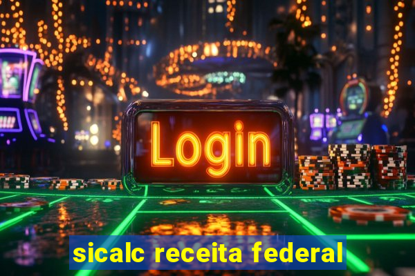 sicalc receita federal