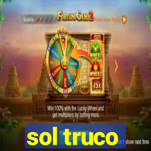 sol truco