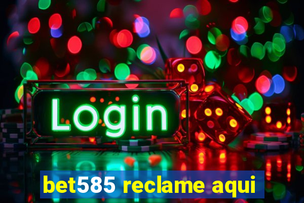 bet585 reclame aqui