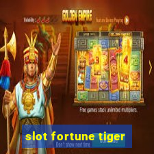 slot fortune tiger