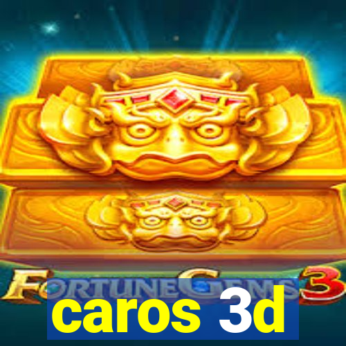 caros 3d