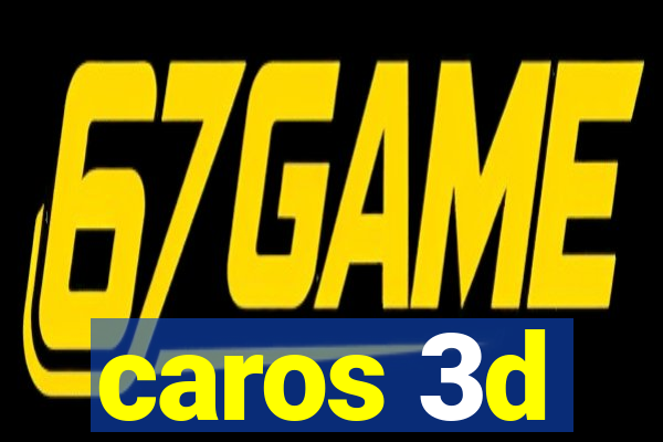 caros 3d