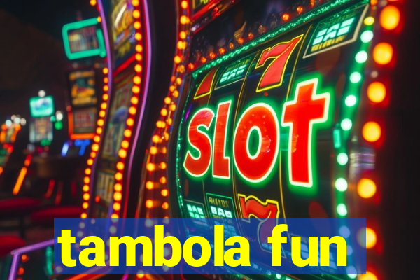 tambola fun