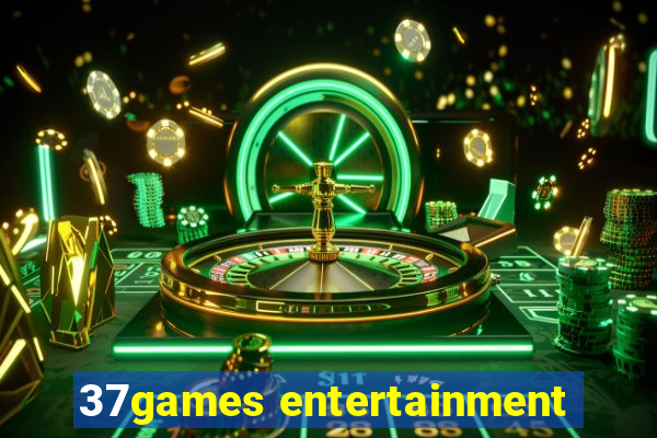 37games entertainment