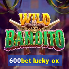 600bet lucky ox