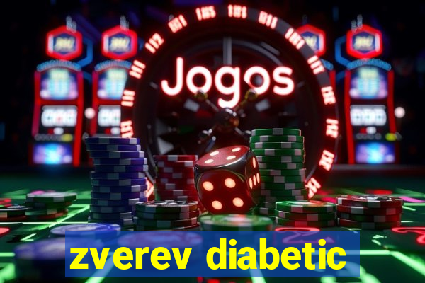 zverev diabetic